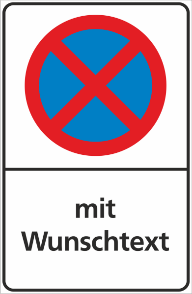 Parkplatzschild Halten verboten mit Wunschtext